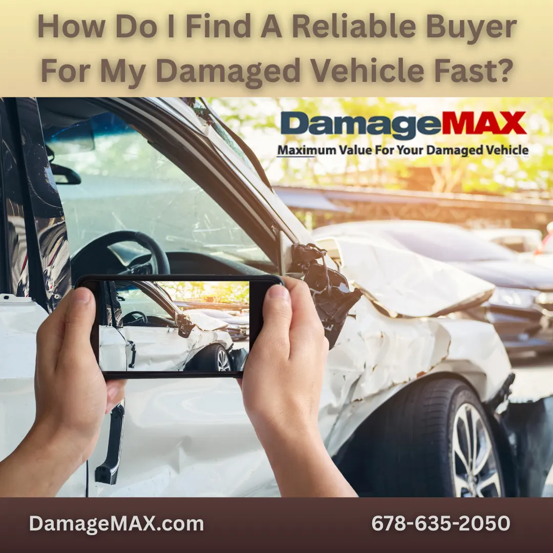 DamageMAX - How Do I Find A Reliable Buyer For My Damaged Vehicle Fast