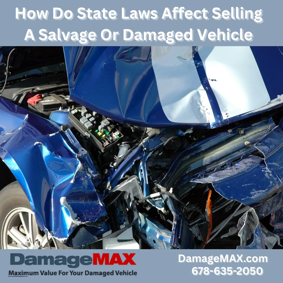 DamageMAX - State Laws Affect Selling A Salvage Or Damaged Vehicle