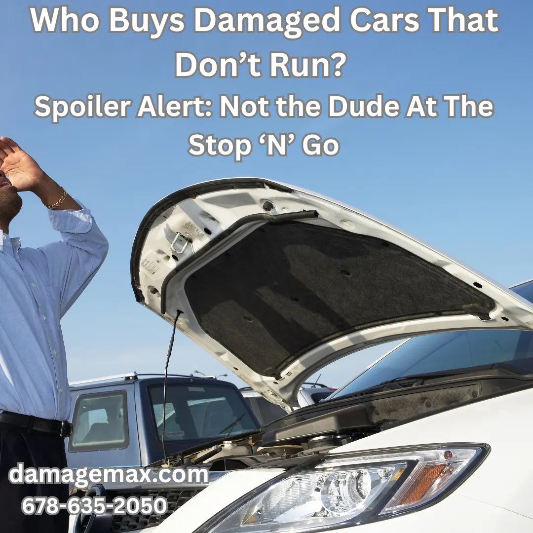 DamageMAX - Who Buys Damaged Cars That Don’t Run?